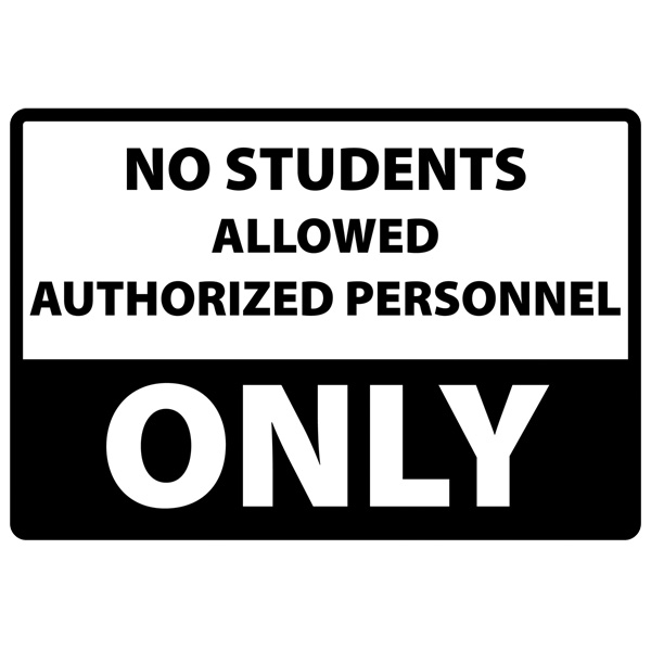 NATIONAL MARKER COMPANY CU-261704 7"H X 10"W VINYL SIGN "NO STUDENTS ALLOWED AUTHORIZED PERSONNEL ONLY" WHITE W/ BLACK LETTERING NATIONAL MARKER COMPANY CU-261704 7"H X 10"W VINYL SIGN "NO STUDENTS ALLOWED AUTHORIZED PERSONNEL ONLY" WHITE W/ BLACK LETTERING
