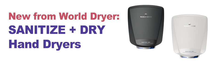 SANITIZE + DRY Hand Dryers